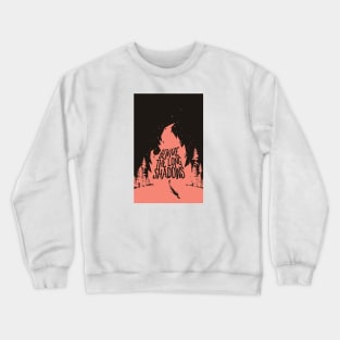 Beware The Long Shadows Crewneck Sweatshirt